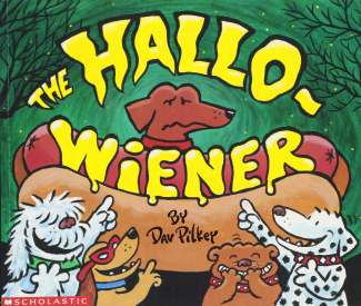 The book The Hallo-Wiener by Dav Pilkey