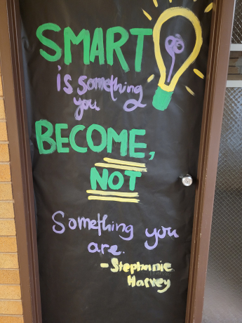 Smart is something you become, not something you are.